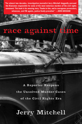 Race against time: A Reporter Reopens the Unsolved Murder Cases of the Civil Rights Era