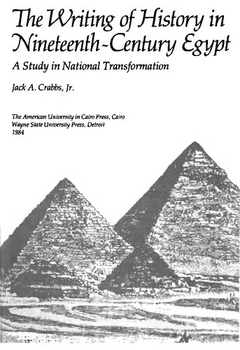 The Writing of History in Nineteenth-Century Egypt: A Study in National Transformation