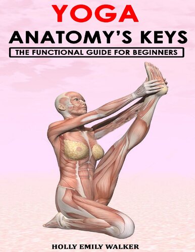 YOGA ANATOMY’S KEYS: The Functional Guide for Beginners