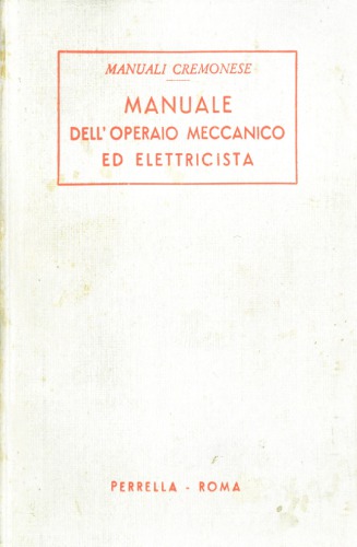 Manuale Dell’Operaio Meccanico ed Elettricista