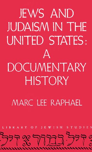 Jews and Judaism in the United States: A Documentary History