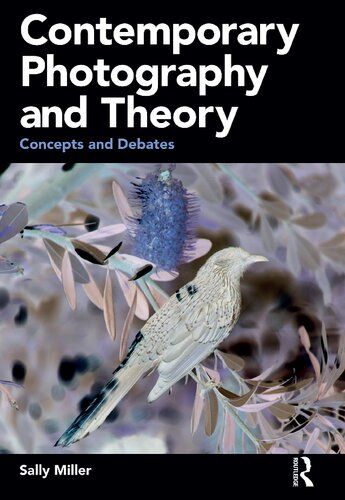 Contemporary Photography and Theory: Concepts and Debates