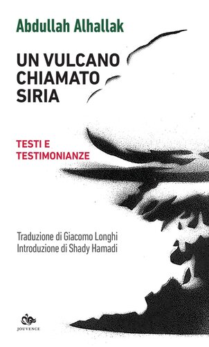 Un vulcano chiamato Siria. Testi e testimonianze