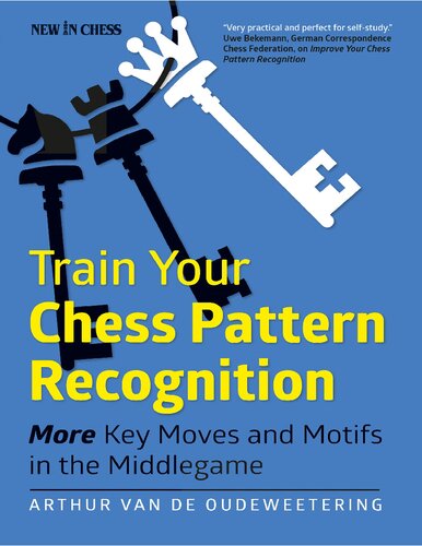 Train Your Chess Pattern Recognition - More Key Moves & Motives in the Middlegame - Vol. 2