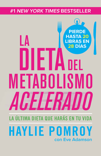 La dieta de metabolismo acelerado: Come más, pierde más