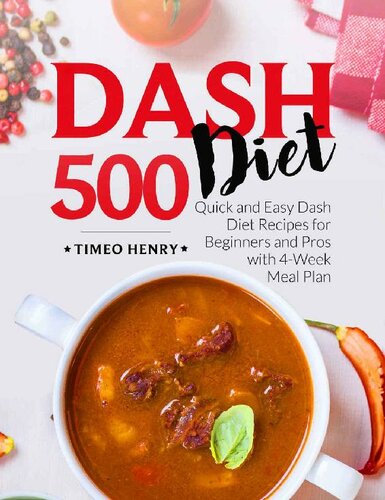 Dash Diet Cookbook: 500 Quick and Easy Dash Diet Recipes for Beginners and Pros with 4-Week Meal Plan