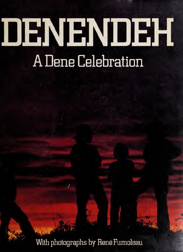 Denendeh: A Dene Celebration