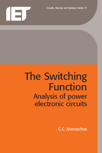 The Switching Function: analysis of power electronic circuits