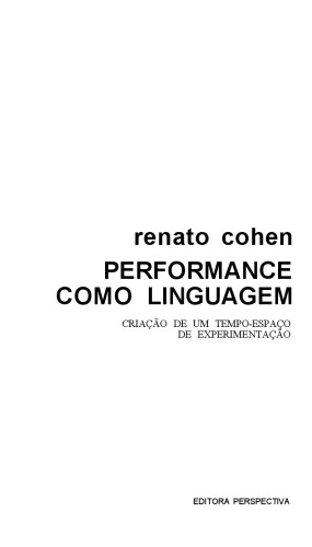 Performance como linguagem : criação de um tempo-espaço de experimentação