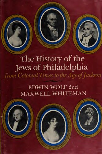 The History of the Jews of Philadelphia from Colonial Times to the Age of Jackson