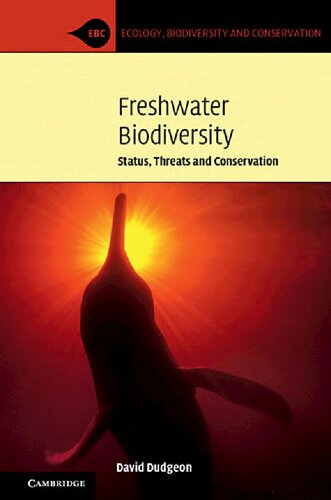 Freshwater Biodiversity: Status, Threats and Conservation (Ecology, Biodiversity and Conservation)