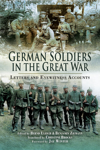 German Soldiers in the Great War: Letters and Eyewitness Accounts