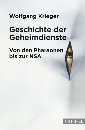 Geschichte der Geheimdienste: Von den Pharaonen bis zur NSA