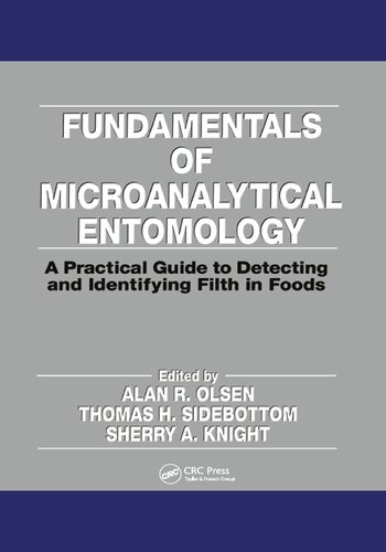 Fundamentals of Microanalytical Entomology: A Practical Guide to Detecting and Identifying Filth in Foods