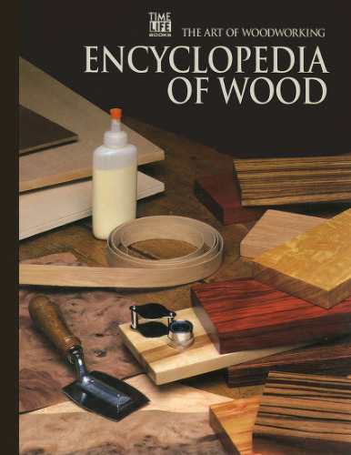 The Art of Woodworking Encyclopedia of wood