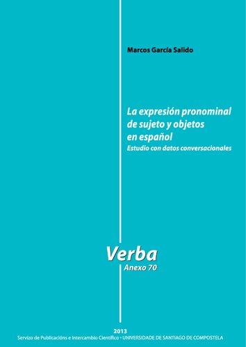 La expresión pronominal de sujeto y objetos en español : estudio con datos conversacionales