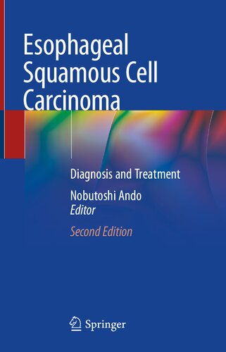 ESOPHAGEAL SQUAMOUS CELL CARCINOMA : diagnosis and treatment.