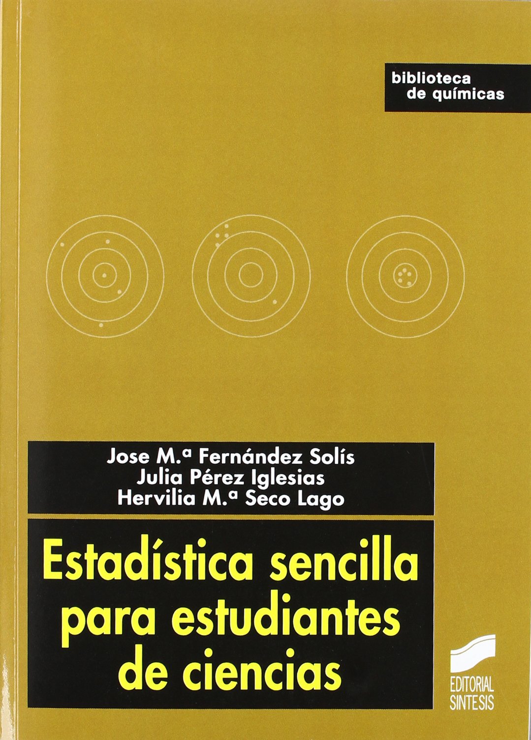 Estadística sencilla para estudiantes de ciencias: 32 (Ciencias químicas. Química básica)