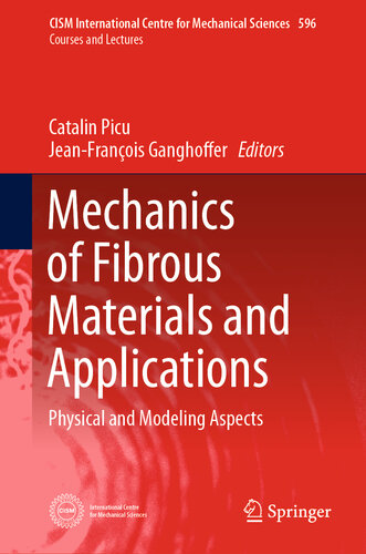 Mechanics of Fibrous Materials and Applications: Physical and Modeling Aspects