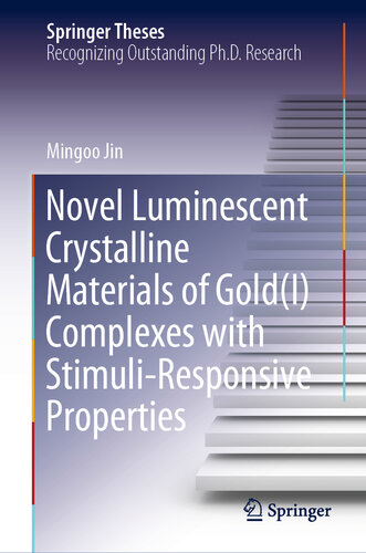 Novel Luminescent Crystalline Materials of Gold(I) Complexes with Stimuli-Responsive Properties