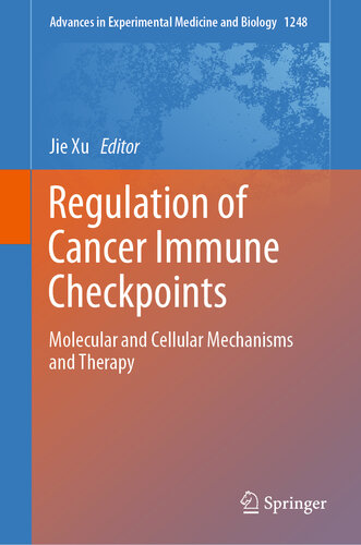 Regulation of Cancer Immune Checkpoints: Molecular and Cellular Mechanisms and Therapy