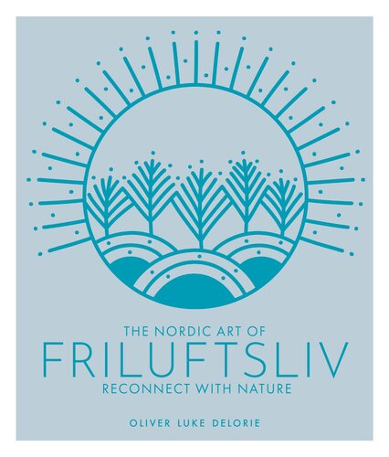 The Nordic Art of Friluftsliv