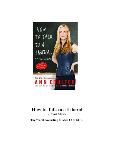 How to Talk to a Liberal (If You Must): The World According to Ann Coulter