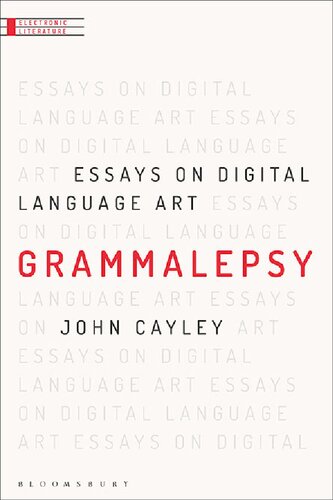 Grammalepsy : essays on digital language art