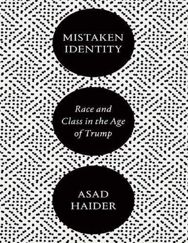 Mistaken Identity: Race and Class in the Age of Trump