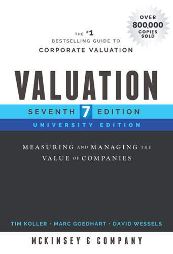 Valuation: Measuring and Managing the Value of Companies (7th University Edition)