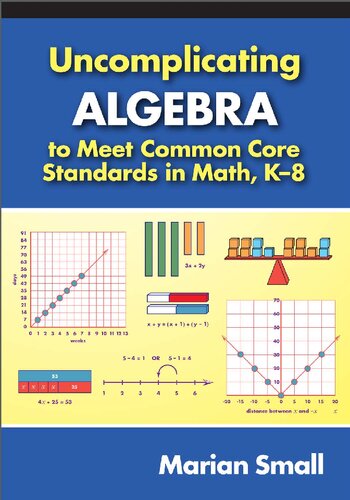 Uncomplicating algebra to meet the common core state standards in math, K-8