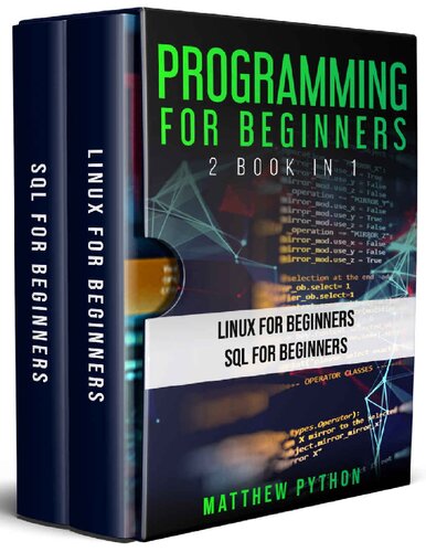 Programming for Beginners 2 Books in 1: Linux for Beginners SQL for Beginners