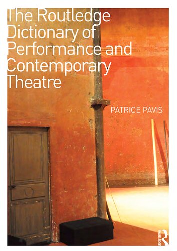 The Routledge Dictionary of Performance and Contemporary Theatre