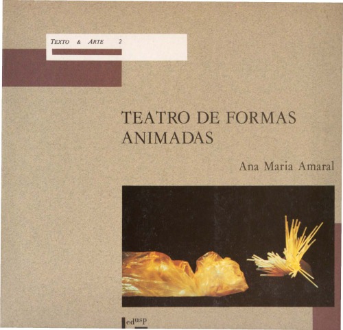 Teatro de Formas Animadas : Máscaras, Bonecos, Objetos