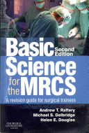 Basic Science for the MRCS: A Revision Guide for Surgical Trainees