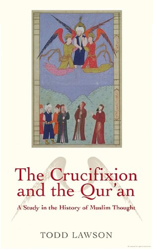 The Crucifixion and the Qur'an: A Study in the History of Muslim Thought