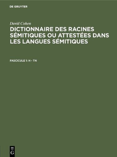 Dictionnaire des racines sémitiques ou attestées dans les langues sémitiques; Fascicule 1: H - TN