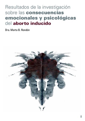 Resultados de la investigación sobre las consecuencias emocionales y psicológicas del aborto inducido