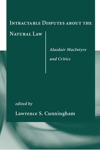 Intractable Disputes about the Natural Law: Alasdair MacIntyre and Critics