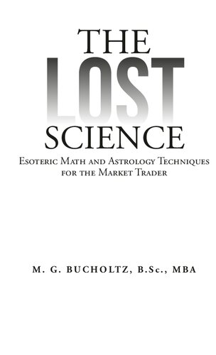 The Lost Science: Esoteric Math and Astrology Techniques for the Market Trader