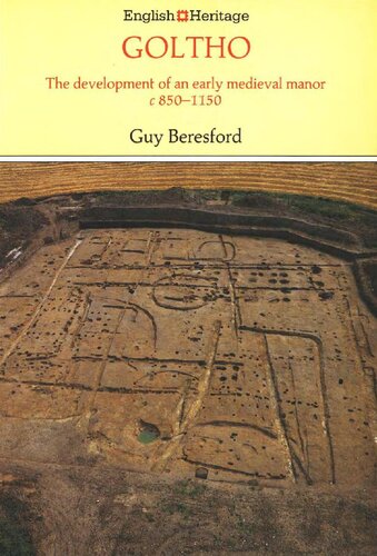 Goltho: The Development of an Early Medieval Manor c. 850-1150