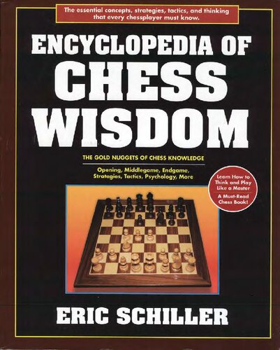 Encyclopedia of Chess Wisdom: The Gold Nuggets of Chess Knowledge : Opening, Middlegame, Endgame, Strategies, Tactics, Psychology, and More