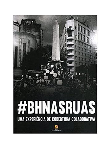 #BhnasRuas: Uma Experiencia de Cobertura Colaborativa