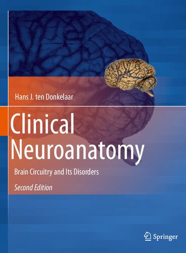 CLINICAL NEUROANATOMY brain circuitry and its disorders.