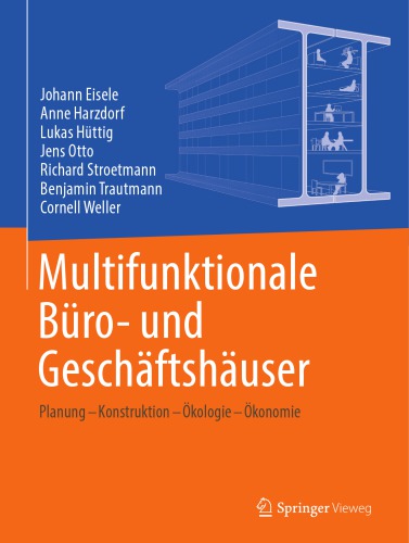 Multifunktionale Büro- und Geschäftshäuser --- Planung – Konstruktion – Ökologie – Ökonomie