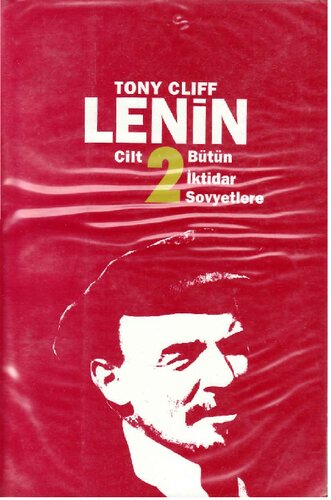 Lenin Biyografisi Cilt 2 - Bütün İktidar Sovyetlere