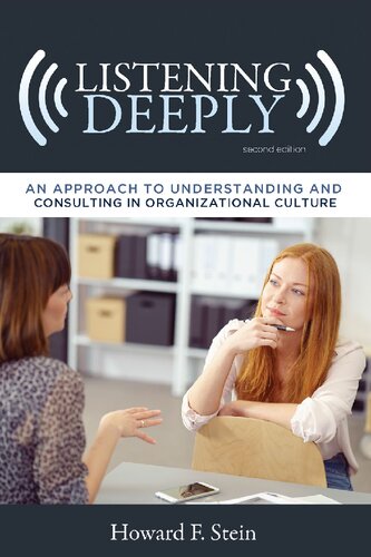 Listening deeply an approach to understanding and consulting in organizational culture