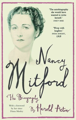 Nancy Mitford: The Biography