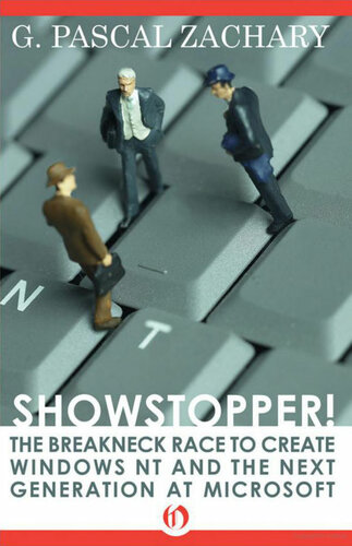 Showstopper!: The Breakneck Race to Create Windows NT and the Next Generation at Microsoft