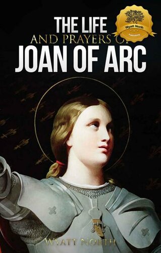 The Life and Prayers of Saint Joan of Arc